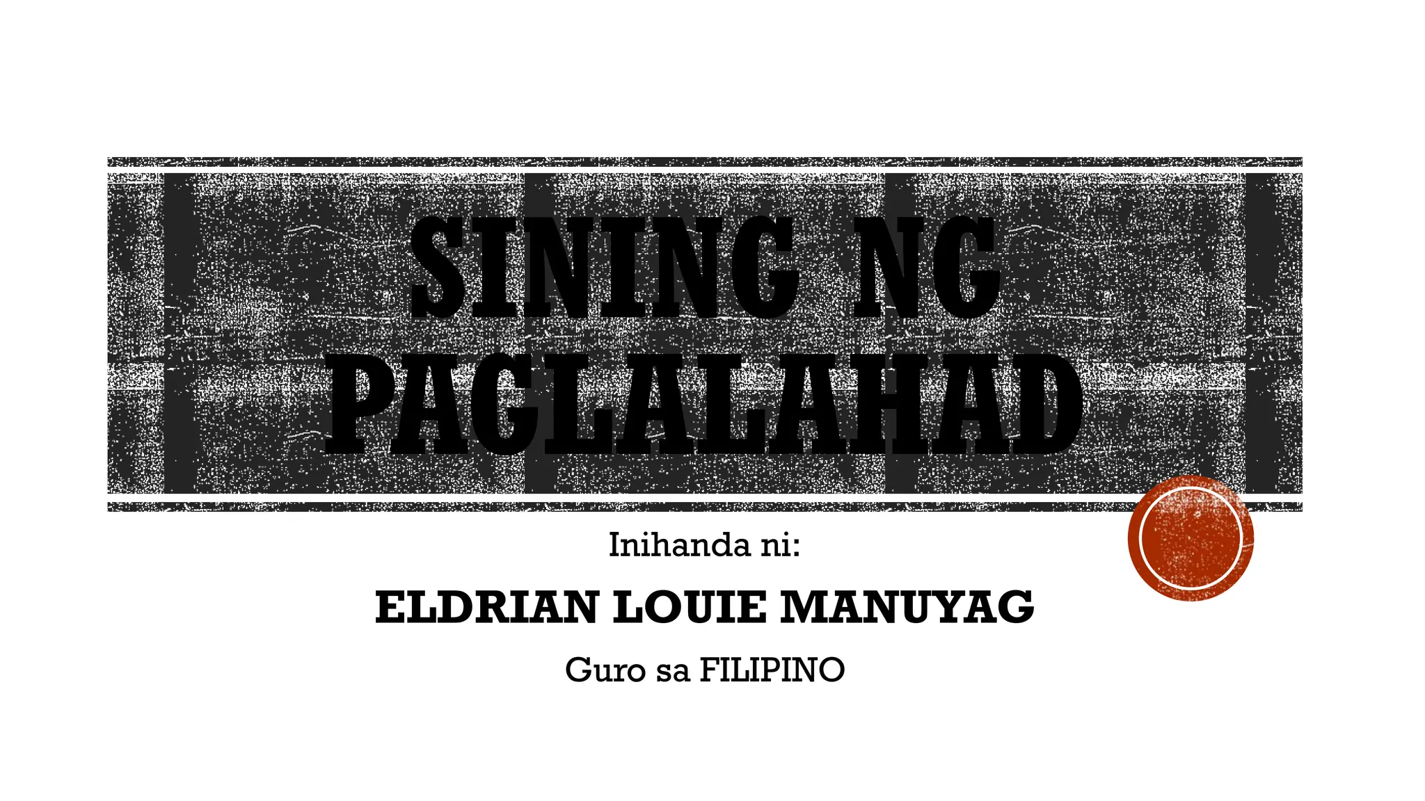 Aralin 1 - SINING NG PAGLALAHAD (Filipino sa Piling Larang) | PPTX