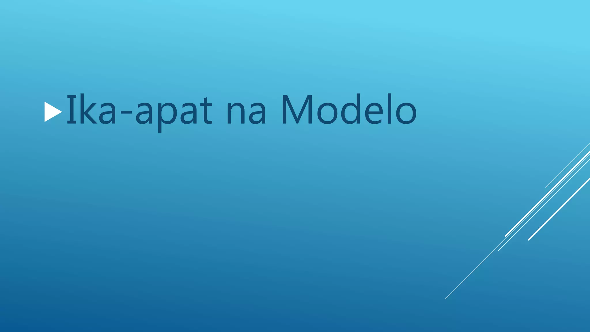 Ika-apat na Modelo
 