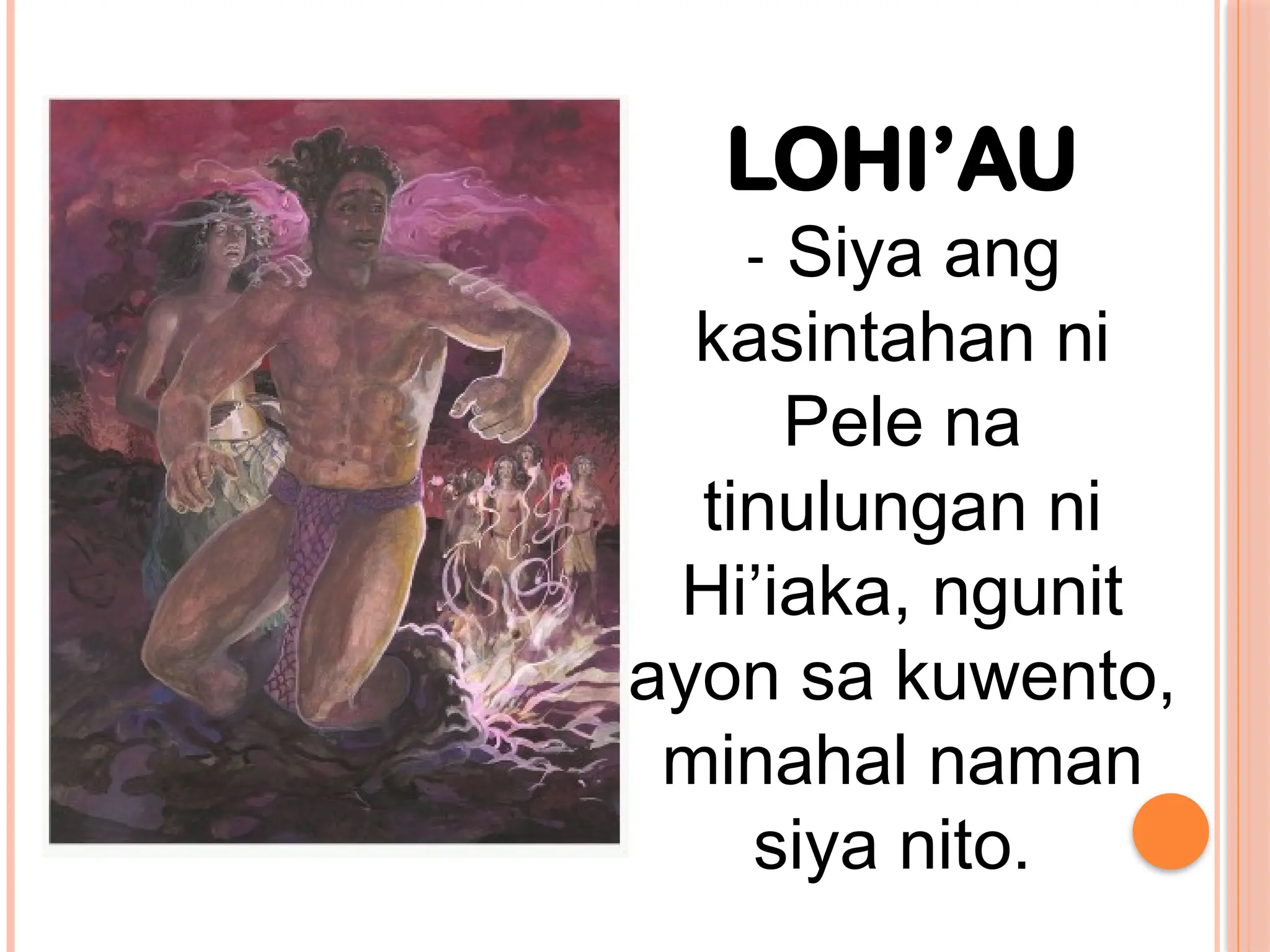 ARALIN 2-PANITIKAN- SI PELE, ANG DIYOSA NG APOY AT BULKAN - Copy.pptx