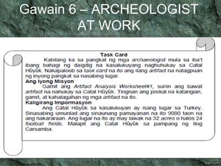 Gawain 6 – ARCHEOLOGIST 
AT WORK 
 