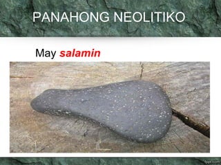 PANAHONG NEOLITIKO 
May salamin 
 