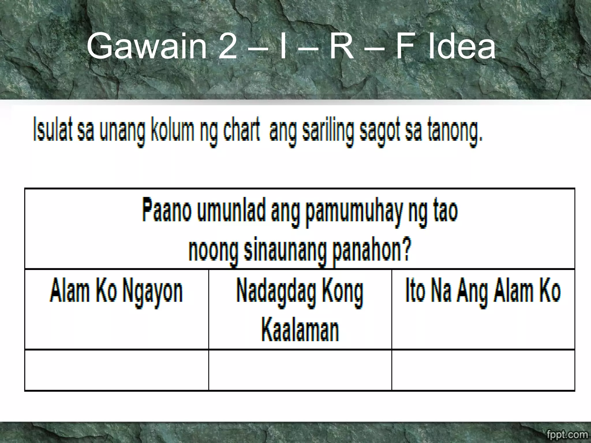 Gawain 2 – I – R – F Idea
 