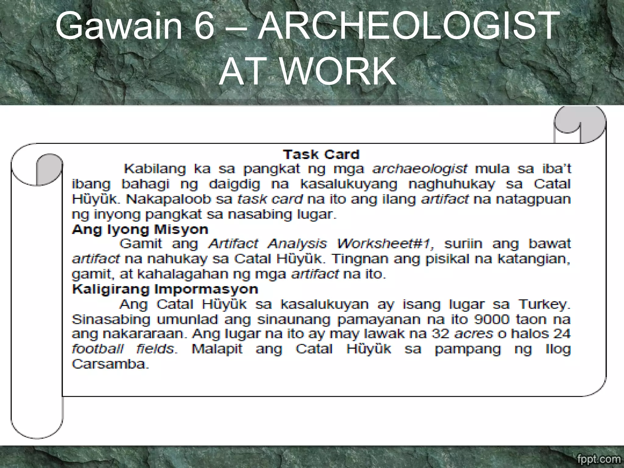 Gawain 6 – ARCHEOLOGIST
AT WORK
 