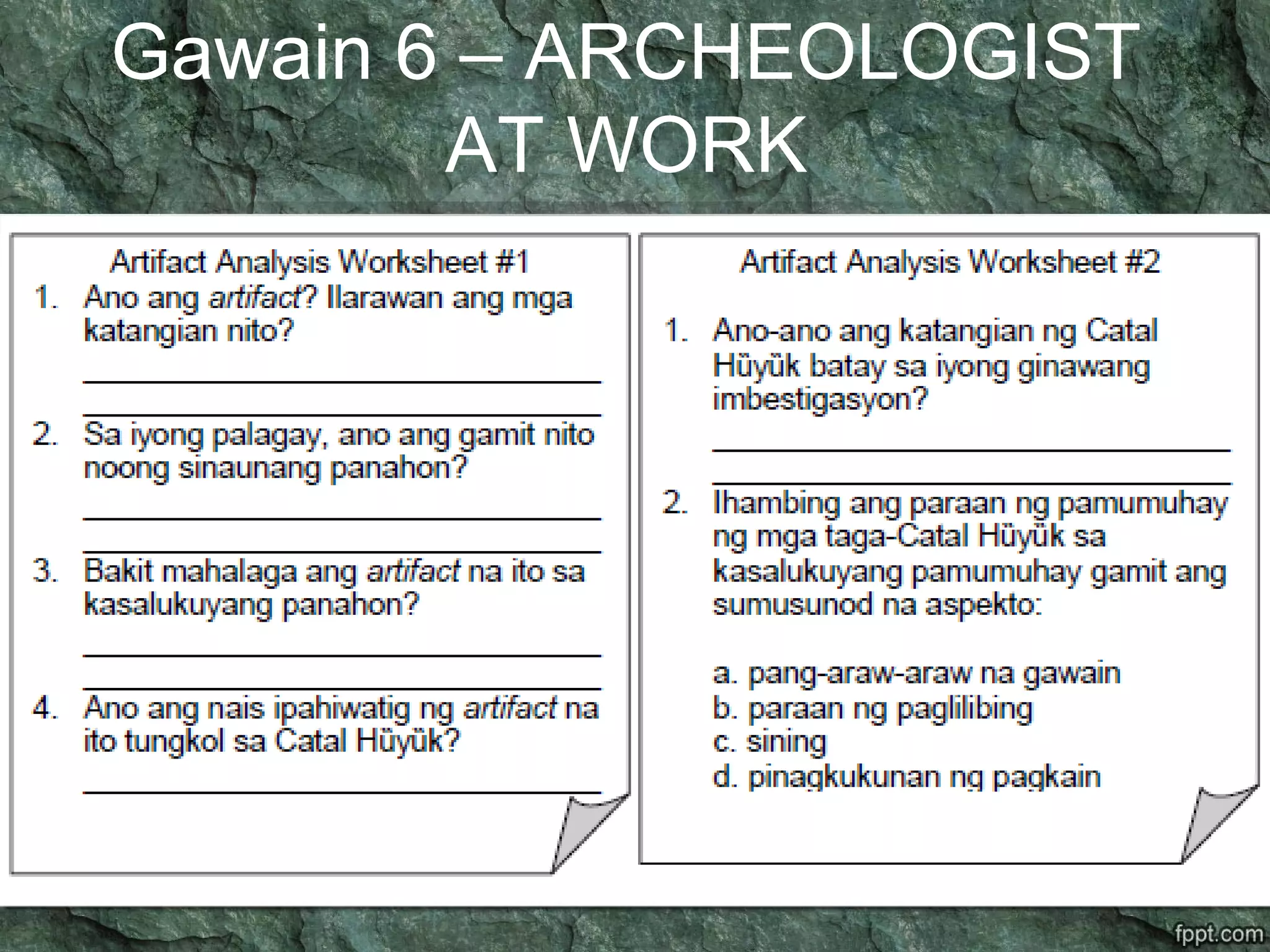 Gawain 6 – ARCHEOLOGIST
AT WORK
 