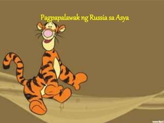 Pagpapalawak ng Russia sa Asya 
 