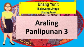 Unang Yunit
Ikalawang Linggo
Unang Araw
 