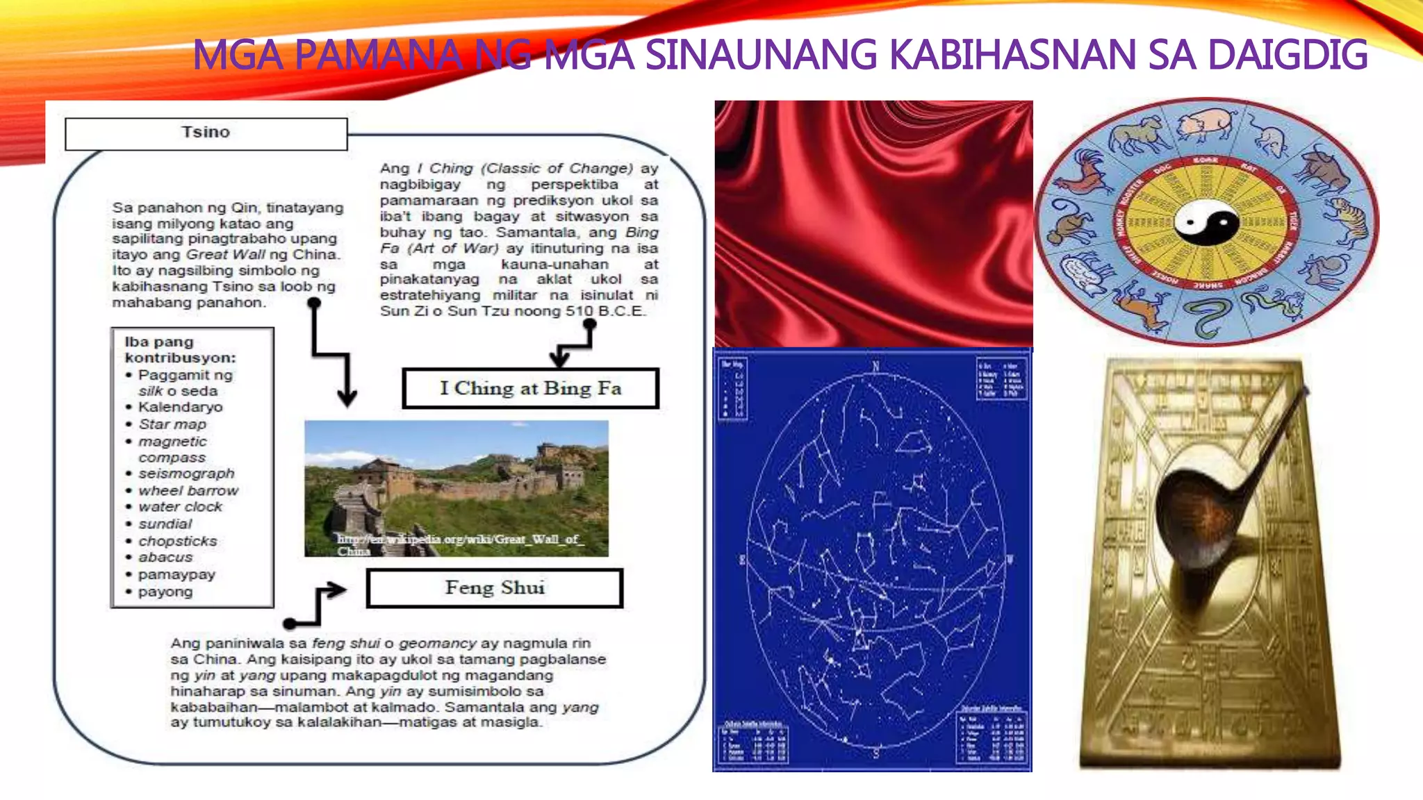 MGA PAMANA NG MGA SINAUNANG KABIHASNAN SA DAIGDIG
 