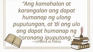 Aralin 3 - PAGSUSULATAN NANG DALAUANG BINIBINI NA SI URBANA AT FELIZA.pptx
