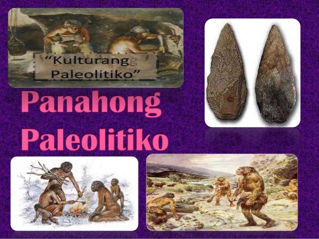 Kahulugan Ng Panahong Paleolitiko Aralin 4: panahong paleolitiko at neolitiko