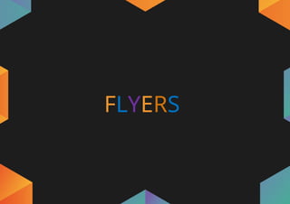 FLYERS
 