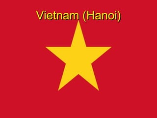 Vietnam (Hanoi)Vietnam (Hanoi)
 