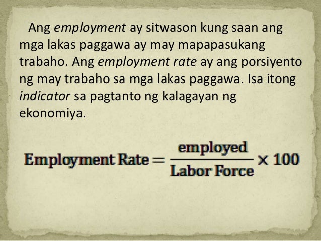 lakas paggawa Lakas paggawa ano ang lakas paggawa ang lakas paggawa o labor force ay mga taong may edad 15 pataas na may sapat na lakas, kasanayan, at maturity. lakas paggawa Lakas paggawa ano ang lakas paggawa ang lakas paggawa o labor force ay mga taong may edad 15 pataas na may sapat na lakas, kasanayan, at maturity.