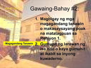 Lokasyon at       topograpiyaMamamayan      at KatangianMga Bantog na      mamaamamayan         at triboLikas yaman, kabuhayan    at industriya Magagandang Tanawin