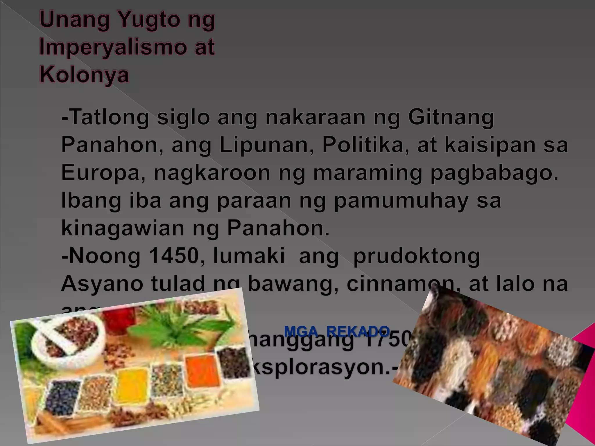 Mga Rekado Aralin 8: Ang Paglawak ng Kapangyarihan ng Europa | PPTX