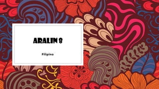 ARALIN8
Filipino
 