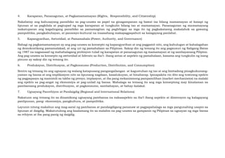 4. Karapatan, Pananagutan, at Pagkamamamayan (Rights, Responsibility, and Citizenship)
Nakabatay ang kahusayang pansibiko sa pag-unawa sa papel na ginagampanan ng bawat isa bilang mamamayan at kasapi ng
lipunan at sa pagkilala at pagtupad ng mga karapatan at tungkulin bilang tao at mamamayan. Pananagutan ng mamamayang
isakatuparan ang kagalingang pansibiko sa pamamagitan ng pagbibigay sa mga ito ng pagkakataong makalahok sa gawaing
pampolitika, pangkabuhayan, at pansosyo-kultural na inaasahang makapagpapabuti sa kalagayang panlahat.
5. Kapangyarihan, Awtoridad, at Pamamahala (Power, Authority, and Governance)
Bahagi ng pagkamamamayan ay ang pag-unawa sa konsepto ng kapangyarihan at ang paggamit nito, ang kahulugan at kahalagahan
ng demokratikong pamamalakad, at ang uri ng pamahalaan sa Pilipinas. Sakop din ng temang ito ang pagsusuri ng Saligang Batas
ng 1987 na nagsasaad ng mahahalagang probisyon tulad ng karapatan at pananagutan ng mamamayan at ng sambayanang Pilipino.
Ang pag-unawa sa konsepto ng awtoridad at liderato sa iba’t- ibang antas at aspekto ng pamahalaan, kasama ang tungkulin ng isang
pinuno ay sakop din ng temang ito.
6. Produksyon, Distribusyon, at Pagkonsumo (Production, Distribution, and Consumption)
Sentro ng temang ito ang ugnayan ng walang katapusang pangangailangan at kagustuhan ng tao at ang limitadong pinagkukunang-
yaman ng bansa at ang implikasyon nito sa lipunang nagdaan, kasalukuyan, at hinaharap. Ipinapakita rin dito ang tuwirang epekto
ng pagpapasya ng mamimili sa takbo ng presyo, implasyon, at iba pang mekanismong pampamilihan (market mechanisms) na malaki
ang epekto sa pag-angat ng ekonomiya at pag-unlad ng bansa. Mahalaga sa temang ito ang mga konseptong may kinalaman sa
pambansang produksyon, distribusyon, at pagkonsumo, sambahayan, at bahay-kalakal.
7. Ugnayang Panrehiyon at Pandaigdig (Regional and International Relations)
Nakatuon ang temang ito sa dinamikong ugnayang pambansa na nakaaapekto sa iba’t ibang aspekto at dimensyon ng kalagayang
panlipunan, pang- ekonomiya, pangkultura, at pampolitika.
Layunin nitong makabuo ang mag-aaral ng pambansa at pandaigdigang pananaw at pagpapahalaga sa mga pangunahing usapin sa
lipunan at daigdig. Makatutulong ang kaalamang ito sa malalim na pag-unawa sa gampanin ng Pilipinas sa ugnayan ng mga bansa
sa rehiyon at iba pang panig ng daigdig.
 