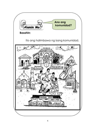 6
Basahin:
Ito ang halimbawa ng isang komunidad.
Ano ang
komunidad?
 
