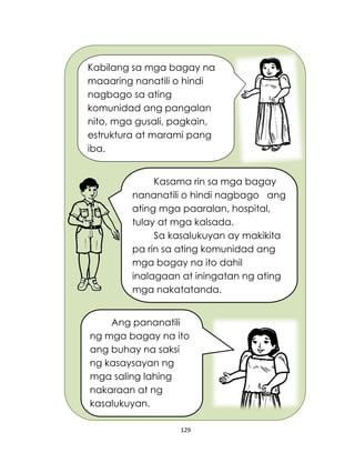 Kabilang sa mga bagay na
maaaring nanatili o hindi
nagbago sa ating
komunidad ang pangalan
nito, mga gusali, pagkain,
estr...