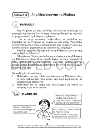 DEPED COPY
8
ARALIN 2 Ang Kinalalagyan ng Pilipinas
PANIMULA
Ang Pilipinas ay may sariling teritoryo na mahalaga sa
pagtug...