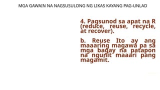 Pag Rereuse LIKAS KAYANG PAG UNLAD ARALPAN DEMO IKAAPAT NA BAITANG | PPTX