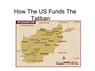 How The US Funds The Taliban 