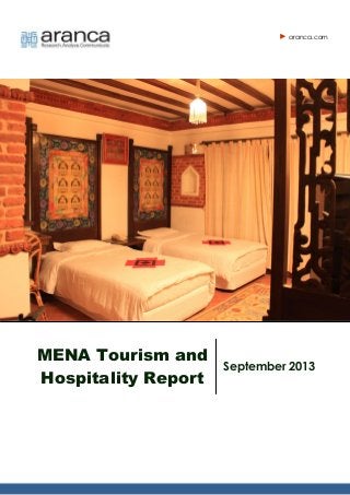 MENA Tourism and
Hospitality Report
September 2013
aranca.com
 