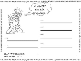 C.E.I.P. PINTOR CAMARON
3 AÑOS CURSO 14/15
 
