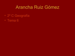 Arancha Ruiz Gómez ,[object Object],[object Object]