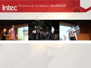 Proyectos de Estudiantes: EyeSIGHT
 