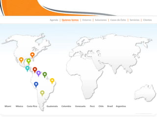 Agenda | Quienes Somos | Entorno | Soluciones | Casos de Éxito | Servicios | Clientes




Miami   México   Costa Rica   Guatemala   Colombia   Venezuela   Perú   Chile   Brasil   Argentina
 