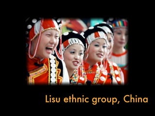 Lisu ethnic group, China
 