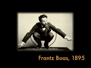 Frantz Boas, 1895
 