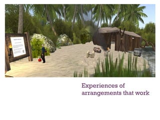 Experiences of arrangements that work 