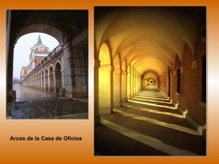 Arcos de la Casa de Oficios 