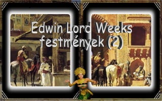 Edwin Lord Weeks festmények (2) [email_address] 