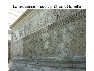 La procession sud : prêtres et famille
             impériale
 