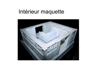 Intérieur maquette
 