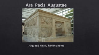 Ara Pacis Augustae
Arquetip Relleu historic Roma
 