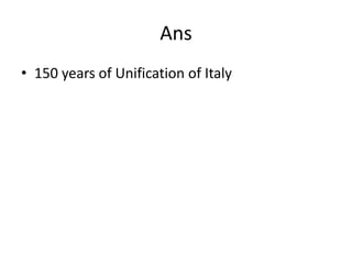 Ans150 years of Unification of Italy