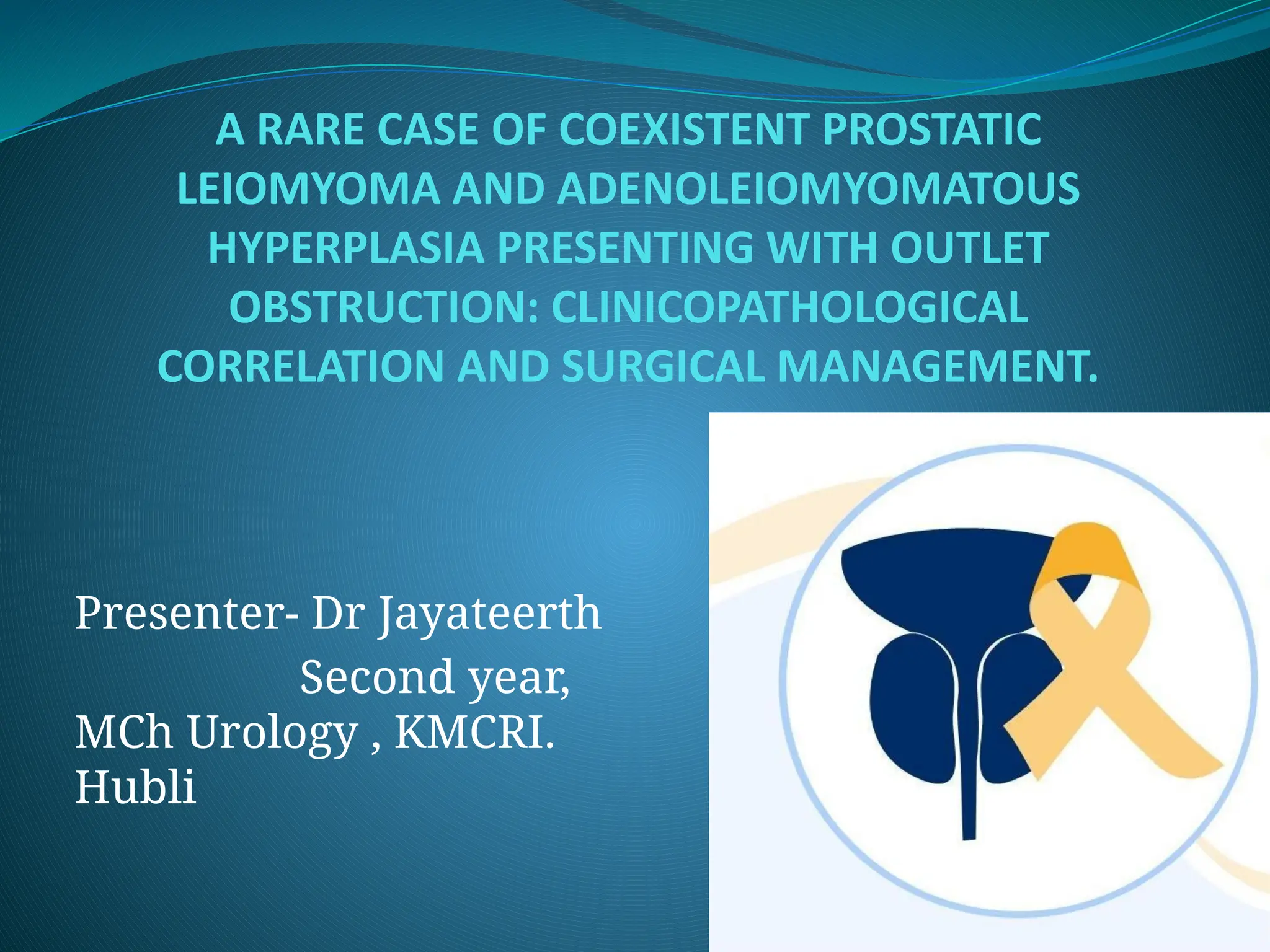 Coexistent A RARE CASE OF COEXISTENT PROSTATIC.pptx