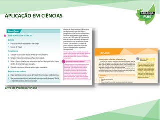 APLICAÇÃO EM CIÊNCIAS 
Livro do Professor 6º ano 
 