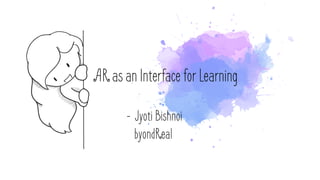 ARasanInterfaceforLearning
- JyotiBishnoi
byondReal
 