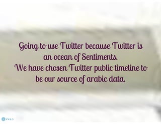 Sentiment Analysis for Arabic tweets
