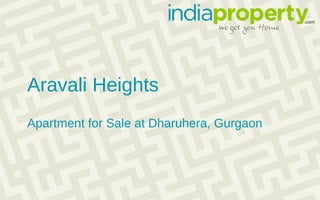 Aravali Heights
Apartment for Sale at Dharuhera, Gurgaon
 
