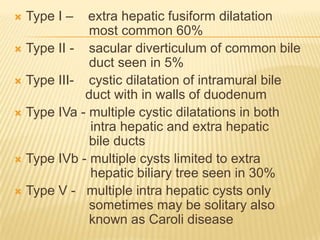 Caroli Types Choledochal cyst | PPTX