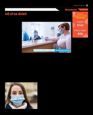 NR 12 (78) – MARZEC 2022
#SolidarnizUkrainą 3
Aktualności
POChP - infolinia
dla pacjentów
Stowarzyszenie Pacjentów
JEDNYM TCHEM! uruchomiło
bezpłatną infolinię dla cho-
rych na Przewlekłą Obturacyj-
ną Chorobę Płuc (POChP) oraz
ich opiekunów. Jest skierowa-
na przede wszystkim do osób,
które korzystają z domowej
wentylacji mechanicznej lub
starają się o jej przyznanie.
Pod numerem telefonu 516
376 675 w każdy wt. w godz.
15-17 można skonsultować się
z pulmonologiem, a w każdą
śr. w godz. 15-17 z psycho-
logiem.
Podatki i opłaty –
tylko w COP
Obsługa klientów w zakre-
sie podatków i opłat (w tym
podatku od nieruchomości,
podatku rolnego, opłaty za
gospodarowanie odpadami
komunalnymi) odbywać się
będzie tymczasowo wyłącznie
w Centrum Obsługi Podatni-
ka przy ul. Kotlarskiej 41 od
pon. do pt. w godz. 8-17.15.
Zmiana obowiązuje od 16.03
do odwołania.
PSZOK-i w kwietniu
W  kwietniu oba wrocław-
skie PSZOK-i będą czynne we
wszystkie soboty za wyjątkiem
16.04 (Wielka Sobota). Przy ul.
Michalczyka 9 w godz. 8-16
(w tygodniu 8-17), a przy ul.
Janowskiej 51 zarówno w sb.,
jak i w tygodniu w godz. 7-15.
Dzienne
zakażenia COVID
z 30.03.2022
Polska
5742
Dolny Śląsk
506
Kto może składać wnioski o przyznanie świadczenia? Kiedy to zrobić, żeby jak najszybciej dostać dofinansowanie? Czy
jest maksymalna liczba osób, na które można je pobrać? Odpowiedzi na najczęściej zadawane pytania przygotował
Departament Nieruchomości i Eksploatacji UM Wrocławia.
Kto może ubiegać się o świad-
czenie?
Świadczenie pieniężne będzie
przysługiwało:◼ jeśli podmiot
nieodpłatnie zapewnia uchodź-
cy z Ukrainy zakwaterowanie
w mieszkaniu czy domu, w któ-
rym sam przebywa i dodatkowo
zapewnia wyżywienie; ◼ gdy ktoś
nieodpłatnie udostępnia niezaj-
mowane do tej pory mieszkanie
czy dom wraz z wyżywieniem;
◼ jeśli podmiot zapewnia uchodź-
cy nocleg w budynku czy lokalu
innym niż mieszkalny i dodaje
do tego wyżywienie – przy czym
świadczenie będzie wypłacone
tylko wtedy, gdy warunki zakwa-
terowania nie zagrażają życiu lub
zdrowiu ludzi.
Czy jest maksymalna liczba
osób, na które można pobrać
świadczenie?
Ustawodawca nie określił tego.
Należy w formularzu wniosku
podać faktyczną liczbę osób, ja-
kim udzieliliśmy pomocy w po-
staci zakwaterowania i  wy-
żywienia. Pamiętać należy, że
oświadczenie zamieszczone
we wniosku oraz w karcie oso-
by przyjętej do zakwaterowania
składa się pod rygorem odpowie-
dzialności karnej oraz że gmina
może uzależnić przyznanie lub
wypłatę świadczenia od weryfi-
kacji warunków zakwaterowania
i wyżywienia.
Czy najemcy lokali komunal-
nych moją prawo przyjmować
uchodźców z Ukrainy?
Nie ma znaczenia, czy podmiot
występujący z wnioskiem o to
świadczenie jest właścicielem
budynku/lokalu, w którym zo-
stali zakwaterowani obywatele
Ukrainy.
Czy można złożyć wniosek za
okres przed wejściem w życie
ustawy, tj. przed 12 marca br.?
Tak, taki wniosek można zło-
żyć, gdyż ustawa weszła w życie
z dniem ogłoszenia, tj. 12 .03,
ale z mocą obowiązywania od
24.02.2022 r. Można zatem sta-
rać się o świadczenia za okres od
24.02.
Mam zamiar gościć obywateli
Ukrainy przez 60 dni. Czy mu-
szę złożyć wniosek już dziś?
Ustawodawca założył, że świad-
czenie płatne będzie z  dołu.
Można więc złożyć wniosek po
upływie 60 dni. Ale nie ma też
przeszkód, aby złożyć je już dziś.
Redakcja
40 zł na dzień za gościnę dla uchodźcy
Obowiązkowo tylko u lekarza i w aptece
Pandemia COVID-19 się nie skończyła, ale poziom odporności populacyjnej szacowany jest na 90-95 procent. W związku
z tym, od poniedziałku 28 marca zdjęty został obowiązek noszenia maseczek – poinformowało Ministerstwo Zdrowia.
Maseczki nadal obowiązują
w przychodniach, szpitalach, labo-
ratoriach i innych podmiotach me-
dycznych, a także w regionalnych
centrach krwiodawstwa i aptekach.
Zniesiona zostanie izolacja i kwa-
rantanna domowa dla współ-
domowników osoby zakażonej,
a także kwarantanna przy prze-
kraczaniu granicy.
Pacjenci z pozytywnym wynikiem
testu będą nadal otrzymywali
zwolnienia lekarskie i będą musieli
się izolować.
Od 1.04 testy na koronawirusa będą
wykonywane tylko na zlecenie le-
karza.
Osoby podróżujące spoza UE, spo-
za strefy Schengen i spoza Turcji
nie mają możliwości zwolnienia
z kwarantanny na podstawie testu
wykonanego w ciągu 48 h po po-
wrocie do Polski.
Osoby, które po przylocie spoza
strefy Schengen, UE, przebywają
na terytorium RP nie dłużej niż 24
h i mają bilet lotniczy, który po-
twierdza wylot z terytorium RP
w ciągu 24 h, mogą być zwolnione
z obowiązku odbycia kwarantanny
pod warunkiem okazania nega-
tywnego wyniku testu w kierunku
SARS-CoV-2, wykonanego w ciągu
24 h przed przylotem do Polski.
Redakcja
MAREK
KSIĘŻAREK
Kto czuje się bezpieczniej w maseczce, może nadal ją nosić
MAREK
KSIĘŻAREK
l.wroclaw.pl/40zl-wsparcie
Inne pytania i odpowiedzi – znajdziesz na
 