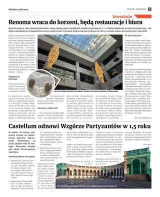 NR 12 (78) – MARZEC 2022
#SolidarnizUkrainą 7
Inwestycje
W  piątek, 25 marca, pod-
pisano umowę na rewita-
lizację Bastionu Sakwo-
wego. Wykonawca na
prace będzie miał 18 mie-
sięcy. Wszystkie wykona
pod okiem konserwatora
zabytków.
Inwestycja obejmie trzy zadania.
1.	 Rewaloryzacja Pawilonu Pe-
rystylowego (dawnej Redu-
ty), pow. 460 mkw., obejmie
renowację elewacji, odre-
staurowanie sali kolumno-
wej, pomieszczeń technicz-
nych, zaplecza sanitarnego
i szatni.
2.	Rewaloryzacja kolumnady,
pow. 375 mkw., obejmie
prace w części podziemnej
(kawiarnia, bufet, sanitaria-
ty) i naziemnej (odrestau-
rowanie posadzek, sklepień,
ścian z malowidłami, scho-
dów, zabytkowych oświe-
tleń z balustradami i tarasu
z kolumnadą).
3.	 Rewaloryzacja placu z fon-
tanną i zagospodarowanie
terenu (odrestaurowanie
schodów z balustradami,
nowa niecka fontanny i na-
wierzchnia placu).
Nasadzona zostanie
także zieleń ozdob-
na, obiekt zostanie
oświetlony i  wy-
posażony w  ławki
i kosze na śmieci.
Odrestaurowana
zostanie także alej-
ka spacerowa od
ul. Piotra Skargi.
Na tym etapie prac
nie zostanie odbudowana po-
nad 30-metrowa glorietta, która
przed wojną górowała nad wzgó-
rzem.
Nadzór nad rewaloryzacją pro-
wadzi Zarząd Inwestycji Miej-
skich, prace pod czujnym okiem
konserwatora zabytków mają po-
trwać 18 miesięcy. Na inwestycję
przeznaczono blisko 27 mln zł.
– Niezwykle się cieszę, że
r o z p o -
czynamy remont i renowację
wyjątkowego założenia zespołu
Wzgórza Partyzantów. Po reali-
zacji pierwszego etapu remontu
miejsce znów będzie dostępne
dla mieszkańców Wrocławia
i ponownie będzie pełniło funk-
cję rekreacyjną – mówi Magda-
lena Wankowska, miejska kon-
serwator zabytków.
Wykonawcą prac jest firma Ca-
stellum, która specjalizuje
s i ę w   k o n -
serwacji zabytków. Wcześniej
zajmowała się Panoramą Ra-
cławicką, Synagogą pod Białym
Bocianem i kaplicą Hochberga.
Piotr Bera
Castellum odnowi Wzgórze Partyzantów w 1,5 roku
Wystrój wnętrz, jak za dawnej świetności, nowe restauracje z ogródkami, handel na poziomie 0 i – 1, a także dodatkowe przestrzenie biurowe – tak
będzie wyglądała wrocławska Renoma po modernizacji. Pierwsze efekty zaprezentowano 26 marca, a całość zobaczymy pod koniec roku 2022.
Jeden z najstarszych domów han-
dlowych we Wrocławiu właśnie
przechodzi kolejną metamorfozę.
Nowe wnętrza będą nawiązywać
do stylu dawnego Domu Towa-
rowego Wertheim. – Ten budy-
nek ma ponad 90 lat i niezwykłą
historię – mówi Barbara Wójcik,
dyrektor ds. najmu i zarządzania
aktywami Globalworth Poland.
– Przez lata był symbolem wro-
cławskiego handlu. To, co moż-
na zobaczyć w tej chwili, to etap
kilkuletniej pracy projektantów,
konserwatora zabytków i naszego
zespołu – wylicza.
Podobny do
bliźniaka
Nowy wystrój Reno-
my jest inspirowany
bliźniaczym domem
towarowym z Berlina.
Do wykończenia wnętrz
użyto pasiastego marmuru
z Turcji i użyłowionego marmu-
ru z Portugalii. Dawniej budy-
nek miał dwa duże atria. Jedno
z nich, od strony Podwala, jest
już gotowe, drugie powstaje od
strony ul. Kościuszki. Atria są
oświetlone ogromnymi żyran-
dolami z ryflowanego szkła oraz
16 ceramicznymi
głowami zdobionymi
złotem, które odtworzyła rzeź-
biarka Pola Ziemba.
Dawniej, a jakby dziś
– Ten budynek przeszedł kilka
rewolucji. Teraz nadchodzi ko-
lejna – wyjaśnia Zbigniew Mać-
ków, architekt odpowiedzialny
za projekt modernizacji. – Co-
raz częściej oczekujemy miejsc
w  centrum, gdzie dobrze się
spędza czas z rodziną, przyja-
ciółmi, można coś zjeść, a przy
okazji zrobić zakupy. Twór-
cy tego budynku, już ponad 90
lat temu zaprojektowali obiekt,
który potrafi unieść wszel-
kie aktualne trendy. Dlatego
po przebudowie handel wróci
do Renomy w takiej przestrze-
ni, jaka była tu na początku.
W nowej Renomie zmniejszy
się liczba miejsc parkingowych
z 630 na 500. Wyższe kondy-
gnacje zajmie część biurowa,
a handel i usługi będą mieścić
się na parterze i na poziomie – 1.
Po konsultacjach
Inspiracją projektu nowej Reno-
my jest warszawska Hala Koszyki.
A metamorfoza obiektu to przemy-
ślana operacja, której początki się-
gają 2018 r. Wtedy o oczekiwania
wobec tego miejsca spytano ponad
tysiąc wrocławian. Po konsulta-
cjach zaplanowano rozbudowę
przestrzeni gastronomicznej, która
będzie otwarta na pl. Czystym i pl.
Kościuszki.
Dom Towarowy Wertheim powstał
w latach 30. ubiegłego wieku jako
największy taki obiekt na wschód
od Berlina. – Był prekursorem
handlu samoobsługowego, co na
owe czasy było rewolucją – opo-
wiada Maćków. – W pozostałych
73 domach towarowych, które zlo-
kalizowane były wówczas na uli-
cach Ruskiej, Świdnickiej i Oław-
skiej, obsługa wciąż jeszcze była
XIX-wieczna, jak w „Lalce” Prusa.
6 marca 1946 r. wpadła tu bom-
ba zapalająca. Konstrukcja prze-
trwała, niestety cały wystrój z eg-
zotycznego drewna spłonął. Dziś
tworzymy podobną przestrzeń.
Prace modernizacyjne zakończą się
pod koniec 2022 roku.
Katarzyna Wiązowska
Renoma wraca do korzeni, będą restauracje i biura
TOMASZ
HOŁOD
Atrium zdobią szklane żyrandole i odtworzone szare główki ze złoceniami
KATARZYNA
WIĄZOWSKA
(2)
Po rewitalizacji Bastion Sakwowy znów będzie służył wrocławianom
 