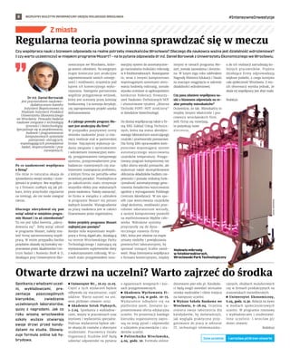 BEZPŁATNY BIULETYN INFORMACYJNY URZĘDU MIEJSKIEGO WROCŁAWIA #IntensywneInwestycje
8
Z miasta
Spotkania z władzami uczel-
ni, wykładowcami, pre-
zentacje poszczególnych
kierunków, zwiedzanie
uczelnianych laboratoriów,
quizy z  nagrodami. Jak co
roku wiosną wrocławskie
szkoły wyższe otwierają
swoje drzwi przed kandy-
datami na studia. Obowią-
zuje formuła online lub hy-
brydowa.
◼ Uniwersytet Wr., 26.03-21.05.
Część z tych wydarzeń będzie
odbywała się stacjonarnie, część
zdalnie. Warto zajrzeć na uni.
wroc.pl/drzwi-otwarte-2022.
◼ Akademia Sztuk Pięknych,
1-2.04. Spotkania z wykładow-
cami, wizyty w pracowniach oraz
wystawy i wydarzenia specjalne.
Podczas wydarzenia będzie tak-
że okazja do rozmów z obecnymi
studentami. Pracownicy Działu
Organizacji Studiów ASP będą
udzielać odpowiedzi na pytania
o egzaminach wstępnych i kur-
sach przygotowawczych.
◼ Akademia Wychowania Fi-
zycznego, 2.04 w godz. 10-15.
Wydarzenie odbędzie się na
platformie zoom. Zostanie za-
prezentowana oferta edukacyjna
uczelni. Po prezentacji każdego
kierunku organizatorzy zapro-
szą na sesję pytań i odpowiedzi
z udziałem pracowników i stu-
dentów uczelni.
◼ Politechnika Wrocławska,
4.04, godz. 10. Formuła online:
dniotwarte.pwr.edu.pl. Kandyda-
ci będą mogli zwiedzić wirtualne
stoiska wydziałów i różne miejsca
na kampusie uczelni.
◼ Wyższa Szkoła Bankowa we
Wrocławiu, 6-28.04. Uczelnia
otwiera swoje laboratoria dla
kandydatów, by doświadczyli,
jak wygląda praktyczne przy-
gotowanie do pracy w sektorze
IT, technologii telekomunika-
cyjnych, służbach mundurowych
czy w firmach produkcyjnych na
stanowiskach menedżerskich.
◼ Uniwersytet Ekonomiczny,
6.04, godz. 11.30. Relacja na żywo
w mediach społecznościowych
uczelni. W programie rozmowy
z wykładowcami i studentami.
Inne uczelnie: l.wroclaw.pl/
drzwi-otwarte
Redakcja
Otwarte drzwi na uczelni? Warto zajrzeć do środka
Czy współpraca nauki z biznesem odpowiada na realne potrzeby mieszkańców Wrocławia? Dlaczego dla naukowca ważna jest działalność wdrożeniowa?
I czy warto uczestniczyć w miejskim programie Mozart? – na te pytania odpowiada dr inż. Daniel Borowiak z Uniwersytetu Ekonomicznego we Wrocławiu.
Po co naukowcowi współpraca
z firmą?
Dla mnie to naturalna okazja do
sprawdzenia swojej wiedzy i umie-
jętności w praktyce. Bez współpra-
cy z firmami czułbym się jak pił-
karz, który przychodzi regularnie
na treningi, ale nie może rozegrać
meczu.
Dlaczego zdecydował się pan
wziąć udział w miejskim progra-
mie Mozart i to aż czterokrotnie?
To nie jest tylko kwestia „zdecy-
dowania się”. Żeby wziąć udział
w programie Mozart, należy zna-
leźć firmę zainteresowaną współ-
pracą. W moim przypadku bardzo
przydatne okazały się kontakty wy-
pracowane przez Akademickie Cen-
trum Badań i Rozwoju BioR  D,
działające przy Uniwersytecie Eko-
nomicznym we Wrocławiu, które-
go jestem członkiem. Na wstępnym
etapie konieczne jest atrakcyjne
zaprezentowanie swoich umiejęt-
ności i możliwości, oczywiście pod
kątem ich komercyjnego wyko-
rzystania. Następnie partnerstwo
wspólnie przygotowuje wniosek,
który jest oceniany przez komisję
konkursową. I to komisja decyduje,
czy zaproponowany projekt uzyska
dofinansowanie.
A z jakiego powodu program Mo-
zart jest atrakcyjny dla firm?
W przypadku pozytywnej oceny
wniosku naukowiec przez 12 mie-
sięcy realizuje staż w partnerskiej
firmie. Najczęściej wykonuje za-
dania związane z opracowaniem
i wdrożeniem innowacyjnej meto-
dy, przygotowaniem nietypowego
systemu, przeprowadzeniem prac
badawczo-rozwojowych czy zna-
lezieniem rozwiązania problemu,
z którym firma nie potrafiła sobie
wcześniej poradzić. Przedsiębiorca
po zakończeniu stażu otrzymuje
wszystkie efekty prac wykonanych
przez naukowca. Należy zaznaczyć,
że firma w związku z udziałem
w programie Mozart nie ponosi
żadnych kosztów. Wynagrodzenie
za pracę naukowca jest w całości
finansowane przez organizatora.
Które projekty programu Mozart
najlepiej pan pamięta?
Bardzo miło wspominam współ-
pracę z firmą AlgaeLabs, działającą
na terenie Wrocławskiego Parku
Technologicznego i zajmującą się
wytwarzaniem suplementów diety
z wykorzystaniem mikroalg. W ra-
mach stażu przygotowałem inno-
wacyjny system do automatyczne-
go namnażania inokulatu mikroalg
w 8 fotobioreaktorach. Rozwiązanie
to, wraz z innymi komputerowo
wspomaganymi systemami stero-
wania hodowlą mikroalg, zostało
wysoko ocenione w ogólnopolskim
konkursie Federacji Stowarzy-
szeń Naukowo-Technicznych NOT
i uhonorowane tytułem „Mistrza
Techniki FSNT-NOT 2018/2019”
w dziedzinie biotechnologii.
Do dzisiaj współpracuję także z fir-
mą ERG Zakład Usług Technicz-
nych, która ma status akredyto-
wanego laboratorium wzorcującego
czujniki i przetworniki pomiarowe.
Dla firmy ERG opracowałem kom-
puterowo wspomagany system
automatycznego wzorcowania
czujników temperatury. Przygo-
towany program komputerowy nie
tylko zbiera wyniki pomiarów, ale
wykonuje także skomplikowane
obliczenia składników budżetu nie-
pewności i posiada unikalną funk-
cjonalność automatycznego gene-
rowania świadectwa wzorcowania
zgodnie z wymaganiami Polskiego
Centrum Akredytacji. W ten spo-
sób czas wzorcowania czujników
uległ skróceniu, możliwości prze-
robowe laboratorium wzrosły,
a system komputerowy pozwolił
na wyeliminowanie błędów czło-
wieka. Wdrożone systemy
przyczyniły się do dyna-
micznego rozwoju firmy
ERG, która jest właśnie na etapie
zmiany siedziby i powiększania
powierzchni laboratoryjnej, by
sprostać rosnącej liczbie zamó-
wień. Moja intensywna współpraca
z firmami komercyjnymi, między
innymi w ramach programu Mo-
zart, została zauważona i docenio-
na. W lutym tego roku odebrałem
Nagrodę Ministra Edukacji i Nauki
za znaczące osiągnięcia w zakresie
działalności wdrożeniowej.
Czy pana zdaniem współpraca na-
uki z biznesem odpowiada na re-
alne potrzeby mieszkańców?
Oczywiście, że tak. Mieszkańcy to
między innymi właściciele i pra-
cownicy wrocławskich firm.
Jeśli firmy się rozwijają,
to pozyskują nowe
zlecenia,
a do ich realizacji zatrudniają ko-
lejnych pracowników. Prężnie
działające firmy odprowadzają
większe podatki, z czego korzysta
cała społeczność Wrocławia. Z mo-
ich obserwacji wynika jednak, że
skala tej współpracy jest zbyt mała.
Redakcja
Regularna teoria powinna sprawdzać się w meczu
DANIEL
BOROWIAK
Hodowla mikroalg
w fotobioreaktorach,
Wrocławski Park Technologiczny
Dr inż. Daniel Borowiak
jest pracownikiem naukowo-
dydaktycznym Katedry
Inżynierii Bioprocesowej na
Wydziale Inżynierii Produkcji
Uniwersytetu Ekonomicznego
we Wrocławiu. Prowadzi badania
naukowe związane z technologią
żywności i biotechnologią.
Specjalizuje się w projektowaniu,
budowie i programowaniu
komputerowych systemów
pomiarowo-sterujących,
wspomagających prowadzenie
badań, eksperymentów i prac
rozwojowych.
l.wroclaw.pl/drzwi-otwarte
Inne uczelnie
 