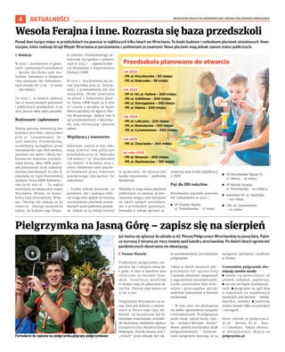 BEZPŁATNY BIULETYN INFORMACYJNY URZĘDU MIEJSKIEGO WROCŁAWIA
4 AKTUALNOŚCI
Już można się zgłaszać do udziału w 42. Pieszej Pielgrzymce Wrocławskiej na Jasną Górę. Pątni-
cy wyruszą 2 sierpnia po mszy świętej spod katedry wrocławskiej. Po dwóch latach ograniczeń
pandemicznych obostrzenia nie obowiązują.
	
I Tomasz Wysocki
Tradycyjnie pielgrzymka roz-
pocznie się 2 sierpnia mszą św.
o godz. 6 rano w katedrze Jana
Chrzciciela na Ostrowie Tum-
skim. Uczestnicy modlitwy
w drodze mają do pokonania ok.
220 km. Dzienny etap wynosi od
22 do 33 km.
Pielgrzymka Wrocławska na Ja-
sną Górę jest jednym z najstar-
szych w Polsce tego typu wy-
darzeń. Jej inicjatorem był ks.
Stanisław Orzechowski, wrocław-
ski duchowny, wieloletni opiekun
Duszpasterstwa Akademickiego
Wawrzyny. Zmarły wiosną 2021 r.
„Orzech” przez dekady był tak-
że przewodnikiem wrocławskiej
pielgrzymki.
Udział w dwóch ostatnich piel-
grzymkach był ograniczony
z powodu obostrzeń związanych
z zagrożeniem koronawirusem.
Liczba uczestników była mini-
malna i poszczególne odcinki
wędrówki pokonywali w formule
sztafetowej.
– W tym roku nie obowiązują
już żadne ograniczenia związane
z koronawirusem. W pielgrzymce
może wziąć udział każdy chęt-
ny – zachęca Wiesław „Kuzyn”
Wowk, główny koordynator służb
pielgrzymkowych. – Doświad-
czeni pielgrzymi wyznają, że są
spragnieni spotkania i modlitwy
w drodze.
Uczestników pielgrzymki obo-
wiązują czytelne zasady:
◼ należy się powstrzymać od
używek (alkohol, papierosy;
◼ nie ma noclegów koedukacyj-
nych; ◼ pielgrzymi na ogół śpią
w namiotach (w wyjątkowych
sytuacjach pod dachem – szkoły,
świetlice, stodoły); ◼ telefonów
można używać tylko na postojach
i noclegach.
Koszt udziału w pielgrzymce:
95 zł – dorośli, 85 zł – dzie-
ci i młodzież. Opłata obejmu-
je ubezpieczenie. Więcej na
pielgrzymka.pl
Pielgrzymka na Jasną Górę – zapisz się na sierpień
Ponad dwa tysiące miejsc w przedszkolach ma powstać w najbliższych kilku latach we Wrocławiu. To dzięki budowie i rozbudowie placówek oświatowych. Inwe-
stycjom, które realizuje Urząd Miejski Wrocławia w porozumieniu z podmiotami prywatnymi. Nowe placówki mają jednak zawsze status publicznych.
	
I Redakcja
W 2021 r. uruchomiono 10 gmin-
nych i publicznych przedszkoli
– łącznie dla blisko 1400 ma-
luchów. Natomiast w bieżącym
roku powstało lub rozbudowa-
nych zostało ich 5 (na – w sumie
– 280 miejsc).
Do 2024 r., w mieście, powstać
ma 10 nowoczesnych gminnych
i publicznych przedszkoli. A po
2025 jeszcze dwie takie placówki.
Realizowane i zaplanowane
Ważną gminną inwestycją jest
budowa placówki oświatowej
przy ul. Cynamonowej. Ze-
spół Szkolno-Przedszkolny,
oczekiwany szczególnie przez
mieszkańców Lipy Piotrowskiej,
pomieści 200 dzieci. Oferty wy-
konawców znacznie przewyż-
szyły kwotę, jaką UMW plano-
wał przeznaczyć na jej realizację.
Zamiast planowanych 65 mln zł,
placówkę na Lipie Piotrowskiej
wybduje firma AWM Budownic-
two za 87 mln zł. – To ważna
inwestycja na edukacyjnej mapie
Wrocławia. Wiemy, że miesz-
kańcy Lipy Piotrowskiej, Wida-
wy i Świniar już czekają na jej
otwarcie. Dlatego wszystkim
zależy, by budowa tego Zespo-
łu Szkolno-Przedszkolnego za-
kończyła się zgodnie z planem,
czyli w 2024 r. – zapewnia Mar-
cin Miedziński z Departamentu
Edukacji UMW.
W 2025 r. uruchomiona ma zo-
stać placówka przy ul. Zwycię-
skiej, z przedszkolem dla 200
maluchów. Obiekt powstanie
na ponad 3-hektarowej dział-
ce, którą UMW kupił za 6 mln
zł (razem z działką na Kępie
Mieszczańskiej) od Agencji Mie-
nia Wojskowego. Będzie tam 8
sal przedszkolnych z łazienka-
mi, salą rekreacyjną i placami
zabaw.
Współpraca z inwestorem
Natomiast, jeszcze w tym roku,
mają powstać dwa publiczne
przedszkola przy ul. Rubczaka
(58 miejsc) i ul. Kluczborskiej
(50 miejsc). A do końca 2024 r.
cztery dodatkowe takie placów-
ki budowane przez inwestora
zewnętrznego (dla łącznie 750
maluchów).
– Trzeba jednak pamiętać, że
pandemia, jak i szalejąca infla-
cja mogą mieć wpływ na terminy
uruchomienia placówek prowa-
dzonych przez podmioty prywat-
ne. Jednak na tę chwilę terminy
te są aktualne, ale sytuacja jest
bardzo dynamiczna – podkreśla
Miedziński.
Placówki te mają status placówek
publicznych, co oznacza, że wro-
cławianie mogą z nich korzystać
na takich samych warunkach,
jak z  przedszkoli gminnych.
Prowadzi je jednak operator ze-
wnętrzny przy ścisłej współpracy
z UMW.
Pięć dla 280 maluchów
Wrocławskie placówki powstałe
lub rozbudowane w 2022 r.
	
◼ PP Pirackie Skarby,
ul. Przemkowska – 25 miejsc,
	
◼ PP Wrocławskie Skauty VI,
ul. Błotna – 36 miejsc,
	
◼ PP Wesoła Ferajna,
ul. Kominiarska – 94 miejsca,
	
◼ Katolickie PP, ul. Paulińska
– 100 miejsc,
	
◼ LiPi, ul. Cynamonowa
– 25 miejsc.
Wesoła Ferajna i inne. Rozrasta się baza przedszkoli
FREEPIK.COM
WOWK
DIGITAL
Formularze do zapisów na: pielgrzymka.pl/grupy-pielgrzymkowe
Przedszkola planowane do otwarcia
rok 2022
· PP, ul. Kluczborska – 50 miejsc
· PP, ul. Rubczaka – 58 miejsc
rok 2023
· PP nr 141, al. Hallera – 200 miejsc
· PP, ul. Asfaltowa – 200 miejsc
· PP, ul. Starogajowa – 250 miejsc
· PP, ul. Rajska – 200 miejsc
rok 2024
· PP, ul. Lekcyjna – 200 miejsc
· PP, ul. Białostocka – 100 miejsc
· PP, ul. Cynamonowa – 200 miejsc
rok 2025
· PP, ul. Zwycięska – 200 miejsc
po roku 2025
· PP, ul. Straussa – 200 miejsc
· PP, ul. Skarbowców – 150 miejsc
 