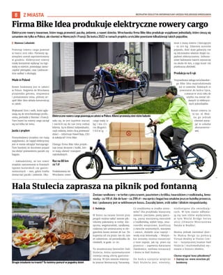 BEZPŁATNY BIULETYN INFORMACYJNY URZĘDU MIEJSKIEGO WROCŁAWIA
8 Z MIASTA
Zestaw randkowy – w torbie z pieczywem, pasztetem z królika, twarożkiem z rzodkiewką, lemo-
niadą – za 119 zł. Ale de luxe – za 299 zł – ma oprócz bogactwa smaków jeszcze butelkę prosecco,
koc i podawany jest w wiklinowym koszu. Zaszalej latem, zrób sobie i bliskim niespodziankę.
	
I Redakcja
W bistro na tarasie letnim przy
pergoli można nabyć zestaw pik-
nikowy pakowany w torbę: kla-
syczny, wegetariański, randkowy,
rodzinny lub umieszczony w ele-
ganckim koszu zestaw de lux. Do
kupienia od 119 przez 199 do 299
zł codziennie, od poniedziałku do
niedzieli, w godz. 12-20.
To zeszłoroczny bestseller Hali
Stulecia, która systematycznie
rozwija swoją ofertę gastrono-
miczną. W tym sezonie otworzy-
ła jeszcze Restaurację Tarasową.
Co znajdziemy w środku zesta-
wów? Dla przykładu klasyczny
zawiera: pieczywo, pastę jajecz-
ną, pastę warzywną,twarożek
z rzodkiewką, wybór mięs, sma-
rowidło wieprzowe, konfiturę
z owoców sezonowych, warzywa
i owoce, dodatki oraz napoje –
wodę oraz lemoniadę. – Wszyst-
kie zestawy można rozszerzyć
o inne napoje, jak np. piwo czy
prosecco – zapewnia Katarzyna
Daniłowicz, szefowa restauracji
i bistro w Hali Stulecia.
Do końca sierpnia wnętrze
Hali Stulecia jest, niestety,
niedostępne dla zwiedzają-
cych. W tym czasie odbywa-
ją się tam różne wydarzenia,
w  tym World Bridge Series
2022 (Otwarte Mistrzostwa
Świata w Brydżu).
Można jednak zwiedzać dzie-
ło Maksa Berga za pomocą
Virtual Reality w Visitor Cen-
tre – turystycznej bramie Hali
Stulecia i multimedialnej wy-
stawie o historii obiektu.
Chcesz wygrać kosz piknikowy?
	
› Zajrzyj na: www.wroclaw.pl/
konkursy
Hala Stulecia zaprasza na piknik pod fontanną
HALA
STULECIA
Drugie śniadanie na trawie? To świetny pomysł w pogodny dzień
Elektryczne rowery towarowe, które mogą przewieźć paczkę, jedzenie, a nawet dziecko. Wrocławska firma Bike Idea produkuje wyjątkowe jednoślady, które cieszą się
uznaniem nie tylko w Polsce, ale również w Niemczech i Francji. Do końca 2022 w ramach projektu urvis.bike powstanie kilkadziesiąt takich pojazdów.
	
I Mateusz Lubański
Prototyp roweru cargo powstał
w marcu 2021 roku. Pierwszy eg-
zemplarz został zaprezentowany
w grudniu. Elektryczne rowery
miały korzystnie wpłynąć na logi-
stykę w mieście, pozwalając zaosz-
czędzić pieniądze, czas i jednocze-
śnie zadbać o ekologię.
Made in Poland
Rower budowany jest w całości
w Polsce. Najpierw do Wrocławia
przyjeżdża gotowa, zespawana
i pomalowana rama, później ze-
spół Bike Idea składa konstrukcję
w całość.
Większość firm i osób, które zgła-
szają się do wrocławskiego produ-
centa, pochodzi z Niemiec i Francji.
Tam boom na rowery cargo zaczął
się już kilka lat temu.
Jazda z prądem
Pomysłodawcy projektu nie mają
wątpliwości, że napęd elektryczny
jest w stanie odciążyć kierującego.
Tym bardziej że docelowo pojazd
ma służyć przewożeniu paczek czy
bagażu.
– Zakładaliśmy, że ten rower
znajdzie zastosowanie w branżach
typowo kurierskich czy gastro-
nomicznych – tam, gdzie trzeba
dostarczyć paczki i jedzenie. Oka-
zało się, że jest zupełnie inaczej
i zwrócił się do nas inny rodzaj
klienta. Są to klienci indywidualni,
czyli rodziny, które chcą przewozić
dzieci – informuje Paweł Raja, CEO
& założyciel Urvis Bike.
Dlatego firma Bike Idea projek-
tuje teraz skrzynie i budki, któ-
re mają ułatwić transport
najmłodszych.
Raz na 80 km
za 1 zł
Produkowany we
Wrocławiu rower
cargo waży 51
kg i ma 271
cm długości.
U d ź w i g –
wraz z masą roweru i kierującym
– to 200 kg. Zdaniem autorów
pojazdu, dość duże gabaryty nie
są odczuwalne właśnie dzięki na-
pędowi elektrycznemu. Jednora-
zowe ładowanie baterii wystarczy
na około 80 km, a jego koszt nie
przekracza złotówki.
Produkcja na 6 rąk
Trzyosobowa załoga wrocławskie-
go Bike Idea wyprodukowała
już 10 rowerów. Kolejnych 10
powstanie do końca lipca,
a jeszcze w 2022 roku do
użytku ma zostać od-
danych 50 elektrycz-
nych jednośladów.
Koszt roweru to
19 tys. zł. Moż-
na go jednak
również wyna-
jąć w usłudze
abonamento-
wej.
Firma Bike Idea produkuje elektryczne rowery cargo
Elektrycznerowerycargopowstająw całościw Polsce.Klienciprzewożąnimiróżneładunki
URVIS
 